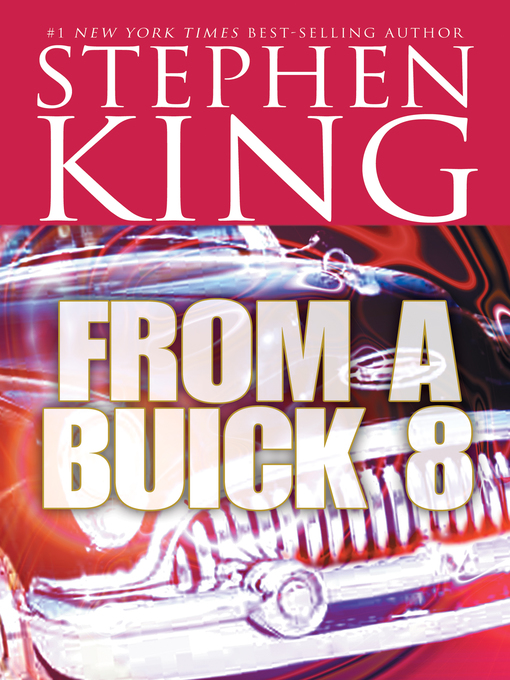 Title details for From a Buick 8 by Stephen King - Available